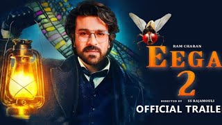 EEGA 2 Official Trailer I Ram Charan Samantha  Nani  SS Rajamouli [upl. by Bobbette]