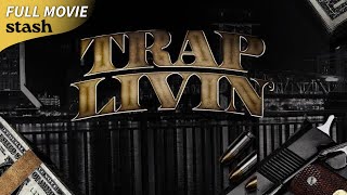 Trap Livin  Hood Drama  Full Movie  Drug Dealer [upl. by Pablo]