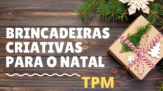 3 Brincadeiras criativas para o Natal  LIVE especial Festas e Confraternizações [upl. by Nywloc]