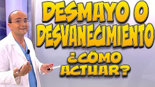 DESVANECIMIENTO O DESMAYO ¿Qué pasa en el cuerpo ¿Cómo actuar  Primeros Auxilios 06 [upl. by Renaxela]