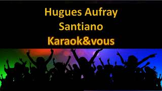 Karaoké Hugues Aufray  Santiano [upl. by Hanako]