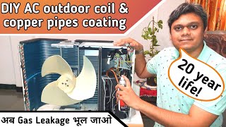 DIY AC Condenser coil amp Copper pipes Coating  Prevent Gas leakage Improve life l Godrej Hindi [upl. by Airbmac94]