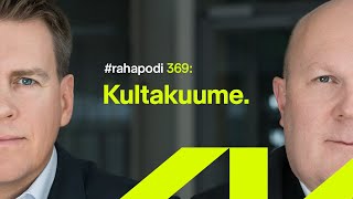 Kultakuume  rahapodi 369 [upl. by Kopple]