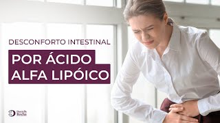 Desconforto Gastrointestinal por Ácido AlfaLipóico Veja a Verdade [upl. by Anwad]