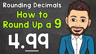 How to Round Up a 9  Rounding Decimals  Math with Mr J [upl. by Chandler]