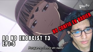 Reacción Ao No Exorcist T3 Episodio 5 [upl. by Veron839]