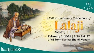 151st Birth Anniversary Celebrations of Lalaji Maharaj  2nd Feb 2024  530 PM IST  Daaji  Kanha [upl. by Akienaj977]