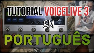 Tutorial Voicelive 3 Português [upl. by Yaya]