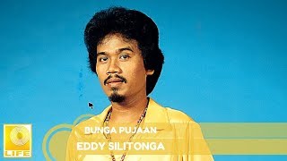 Eddy Silitonga  Bunga Pujaan Official Audio [upl. by Miller]