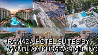 Ramada Hotel Suites by Wyndham Kusadasi All Inclusive Turkey [upl. by Urana]