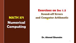 Sec12 Roundoff Errors and Computer Arithmetic Questions Numerical Analysis NEW [upl. by Rexanna112]