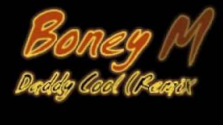 Boney M  Daddy Cool RemiX [upl. by Mendelson]