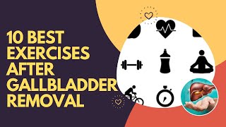 10 Best Exercises After Gallbladder Removal [upl. by Madge]