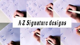 signature designs from A to Z and some sample signaturesstylesofhandwriting [upl. by Dean457]