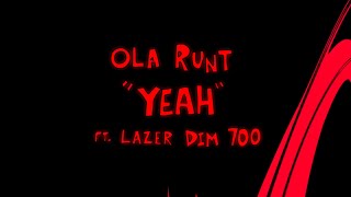 Ola Runt  yeah feat LAZER DIM 700 Official Audio [upl. by Jacqueline]