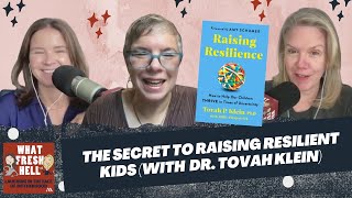 The Secret to Raising Resilient Kids with Dr Tovah Klein [upl. by Atekahs]