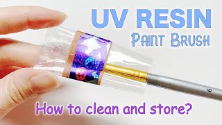 UV RESIN Paint Brush How to Clean and Store [upl. by Leuqram266]