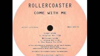 Rollercoaster  Come With Me Raw Bounce Mix [upl. by Gilson]