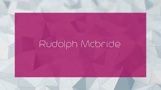 Rudolph Mcbride  appearance [upl. by Ileek]