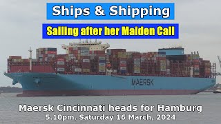 Sailing after her Maiden Call Maersk Cincinnati heads for Hamburg 16 March [upl. by Madalyn]