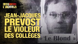 Faites Entrer lAccusé  JeanJacques Prévost le vileur des collèges [upl. by Thedric]