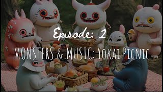 Musical Explorations 2  Monsters amp Music Yokai Picnic [upl. by Gilbert109]