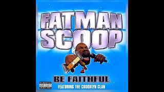 BE FAITHFUL XMIX  FATMAN SCOOP [upl. by Trepur]