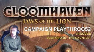 Gloomhaven  Jaws Of The Lion  Ep 8  Scenario 10  The Gauntlet [upl. by Nowujalo]