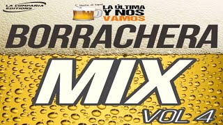 Especial Borrachos Mix Borrachera Mix Vol 4 Intl Dj La Compañia Editions [upl. by Ahtreb635]