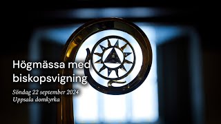 Direktsänd högmässa med biskopsvigning från Uppsala domkyrka [upl. by Tallia]