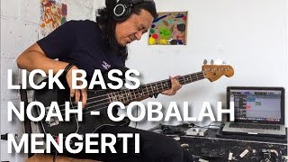 Contekan Lick Bass Noah  quotCobalah Mengertiquot Subtitled [upl. by Bari]