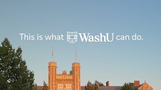 This Is What WashU Can Do  Anthem [upl. by Godric160]