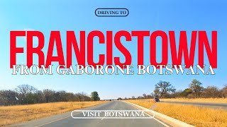 GABORONE TO FRANCISTOWN  BOTSWANA  ROAD TRIP [upl. by Chelsy]