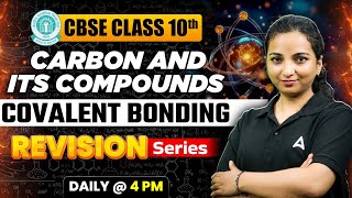 Covalent Bond  Revision Series Carbon and its Compounds Class 10  CBSE Board 2025  Vibhuti Maam [upl. by Allak]