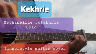 Kekhrie  Methaneilie Jutakhrie Solo Fingerstyle guitar cover [upl. by Theodoric284]