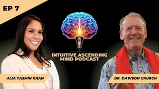 Episode 7 Science and Spirituality w Dr Dawson Church [upl. by Celina]