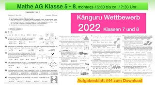 44  Mathe AG 5 bis 8  Känguru Wettbewerb 2022  Lösungen amp Strategien  Klasse 78 [upl. by Fineberg143]