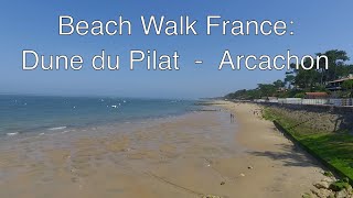 Beach Walk France Dune du pilat  Arcachon [upl. by Eednim679]