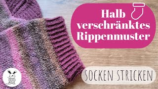 Halb verschränktes Rippenmuster rechts verschränkt als Bündchenmuster  Socken stricken [upl. by Daenis]