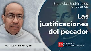 Las justificaciones del pecador  Ejercicios Espirituales 2024  Fr Nelson Medina OP [upl. by Aohk906]