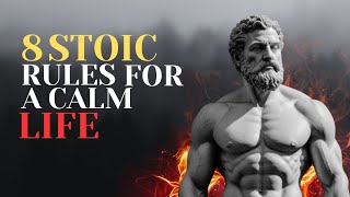 8 Stoic Rules For a Calm Life [upl. by Earised]