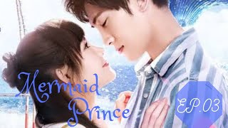 Mermaid Prince Chinese Drama Episode 3 Eng Sub [upl. by Fasta]