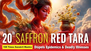 20th Saffron Red Tara 108 Times Sanskrit Mantra Dispels Epidemics and Disease [upl. by Ferrel]