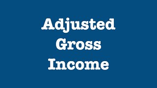 What is Adjusted Gross Income and why is it important [upl. by Eatton]