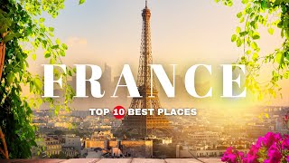 Top 10 Beautiful Places In France 4k 2024  France Travel Guide Video [upl. by Nuawtna202]