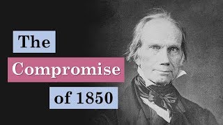 The Compromise of 1850 [upl. by Hege]