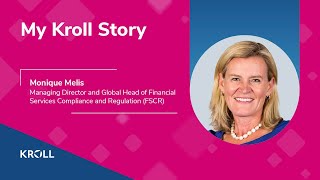 My Kroll Story Monique Melis Global Head of Financial Services Compliance and Regulation London [upl. by Enihpled]