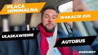 PŁACA MINIMALNA WAKACJE ZUS UŁASKAWIENIA I AUTOBUS [upl. by Osithe721]