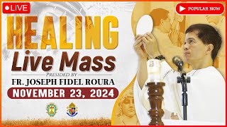 HEALING MASS  FILIPINO LIVE MASS TODAY  NOVEMBER 23 2024  FR FIDEL ROURA [upl. by Odeen]