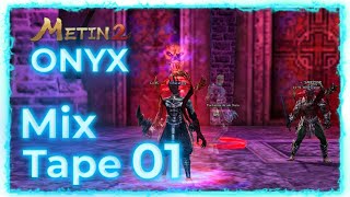 Metin2 ONYX MixTape  1 [upl. by Ecnesse796]